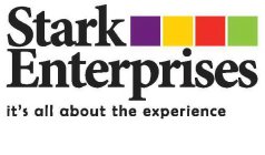 STARK ENTERPRISES IT'S ALL ABOUT THE EXPERIENCE