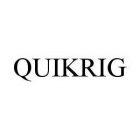 QUIKRIG