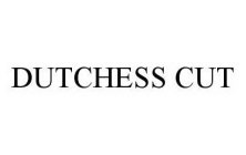 DUTCHESS CUT