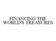 FINANCING THE WORLD'S TREASURES