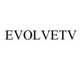 EVOLVETV