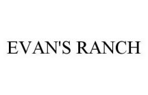 EVAN'S RANCH