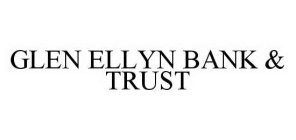 GLEN ELLYN BANK & TRUST