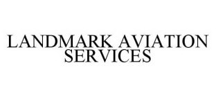 LANDMARK AVIATION SERVICES