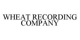 WHEAT RECORDING COMPANY