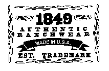 1849 AUTHENTIC RANCHWEAR MADE IN U.S.A. EST. TRADEMARK