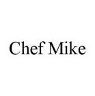 CHEF MIKE