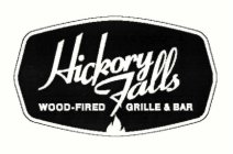 HICKORY FALLS WOOD-FIRED GRILLE & BAR