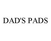 DAD'S PADS