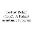 CO/PAY RELIEF(CPR), A PATIENT ASSISTANCE PROGRAM