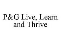 P&G LIVE, LEARN AND THRIVE