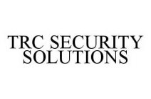 TRC SECURITY SOLUTIONS