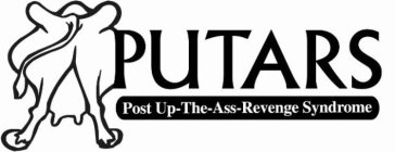 PUTARS - POST UP-THE-ASS-REVENGE SYNDROME