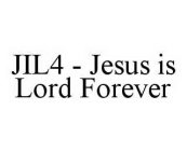 JIL4 - JESUS IS LORD FOREVER