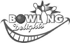 BOWLING DELIGHTS