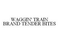 WAGGIN' TRAIN BRAND TENDER BITES