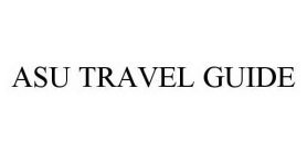 ASU TRAVEL GUIDE