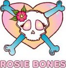 ROSIE BONES