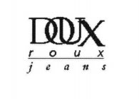 DOUX ROUX JEANS