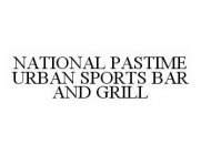 NATIONAL PASTIME URBAN SPORTS BAR AND GRILL