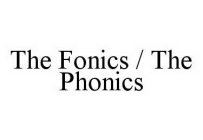 THE FONICS / THE PHONICS