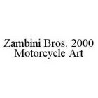 ZAMBINI BROS.  2000 MOTORCYCLE ART