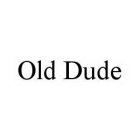 OLD DUDE