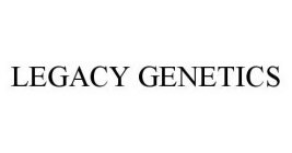 LEGACY GENETICS