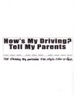HOW'S MY DRIVING? TELL MY PARENTS