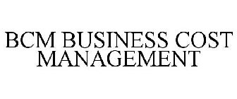 BCM BUSINESS COST MANAGEMENT