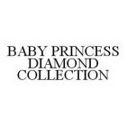 BABY PRINCESS DIAMOND COLLECTION