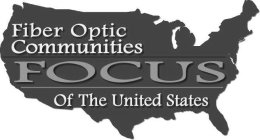 FIBER OPTIC COMMUNITIES OF THE UNITED STATES FOCUS