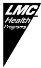 LMC HEALTH PROGRAMS