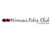 WOMENS POKER CLUB ITS A WOMAN'S GAME