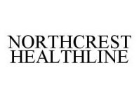 NORTHCREST HEALTHLINE