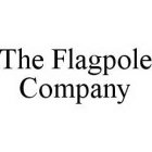 THE FLAGPOLE COMPANY