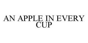 AN APPLE IN EVERY CUP