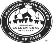 AMERICAN YOUTH SOCCER HALL OF FAME ADIRONDACK GOLDEN GOAL INDUCTEE