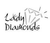 LADY DIAMONDS