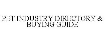 PET INDUSTRY DIRECTORY & BUYING GUIDE