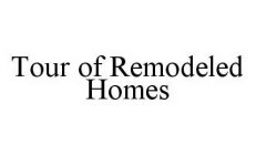 TOUR OF REMODELED HOMES
