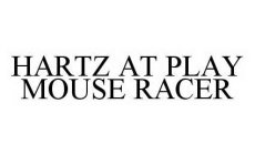 HARTZ AT PLAY MOUSE RACER