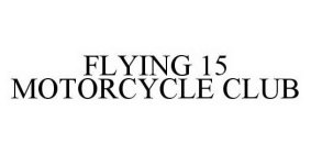 FLYING 15 MOTORCYCLE CLUB