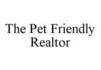 THE PET FRIENDLY REALTOR
