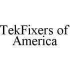 TEKFIXERS OF AMERICA