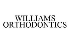 WILLIAMS ORTHODONTICS