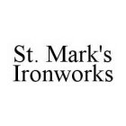 ST.  MARK'S IRONWORKS