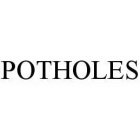 POTHOLES