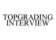 TOPGRADING INTERVIEW