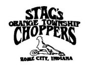 STAG'S ORANGE TOWNSHIP CHOPPERS ROME CITY, INDIANA
